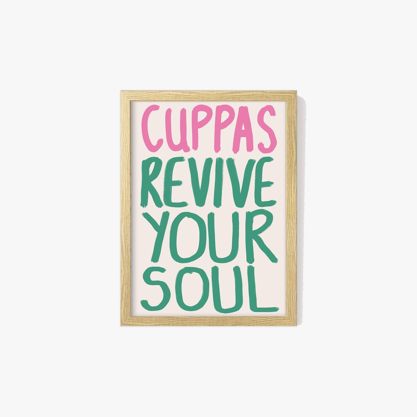 Cuppas Revive Your Soul Print