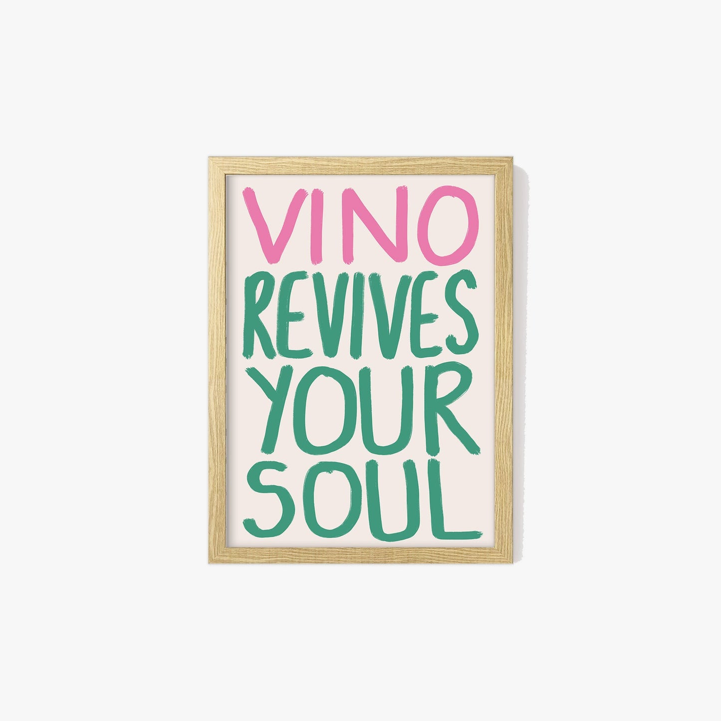 Vino Revives Your Soul Print