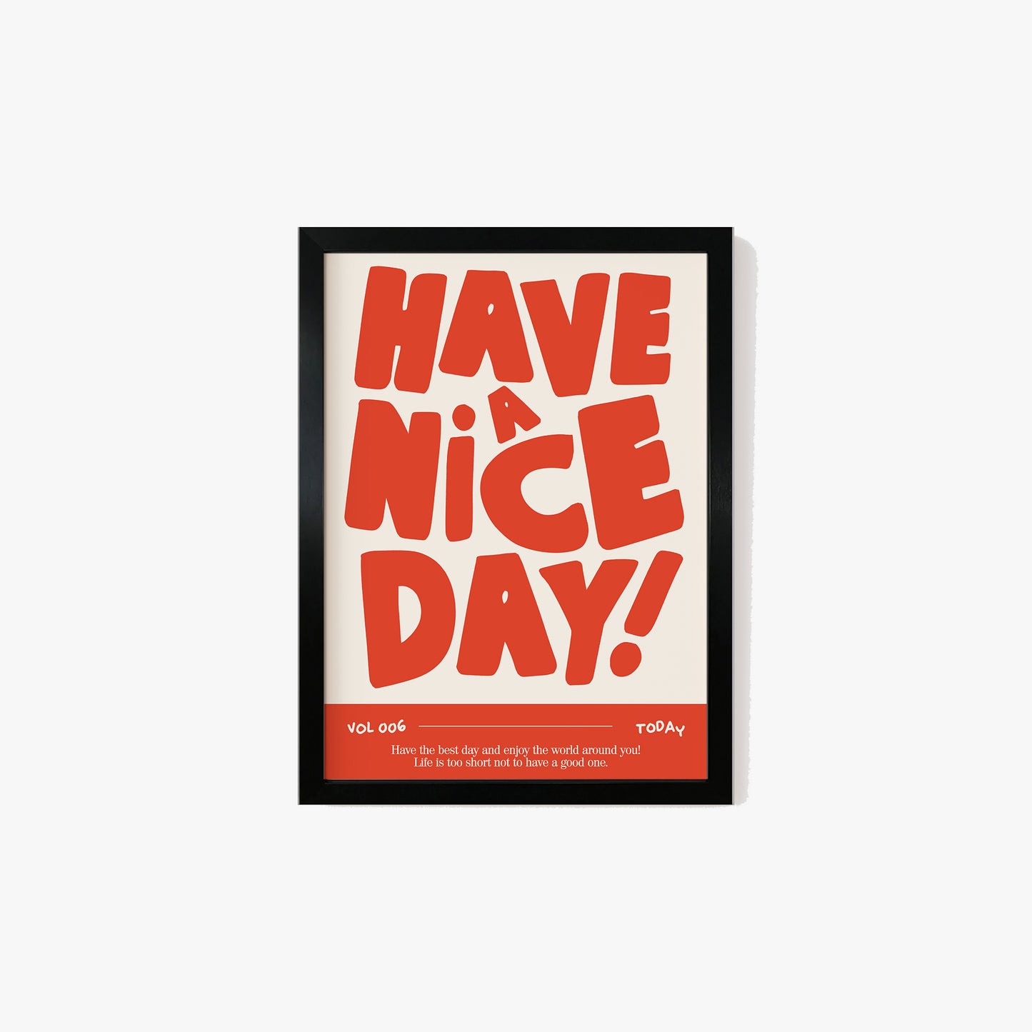 Have a Nice Day Bold Print