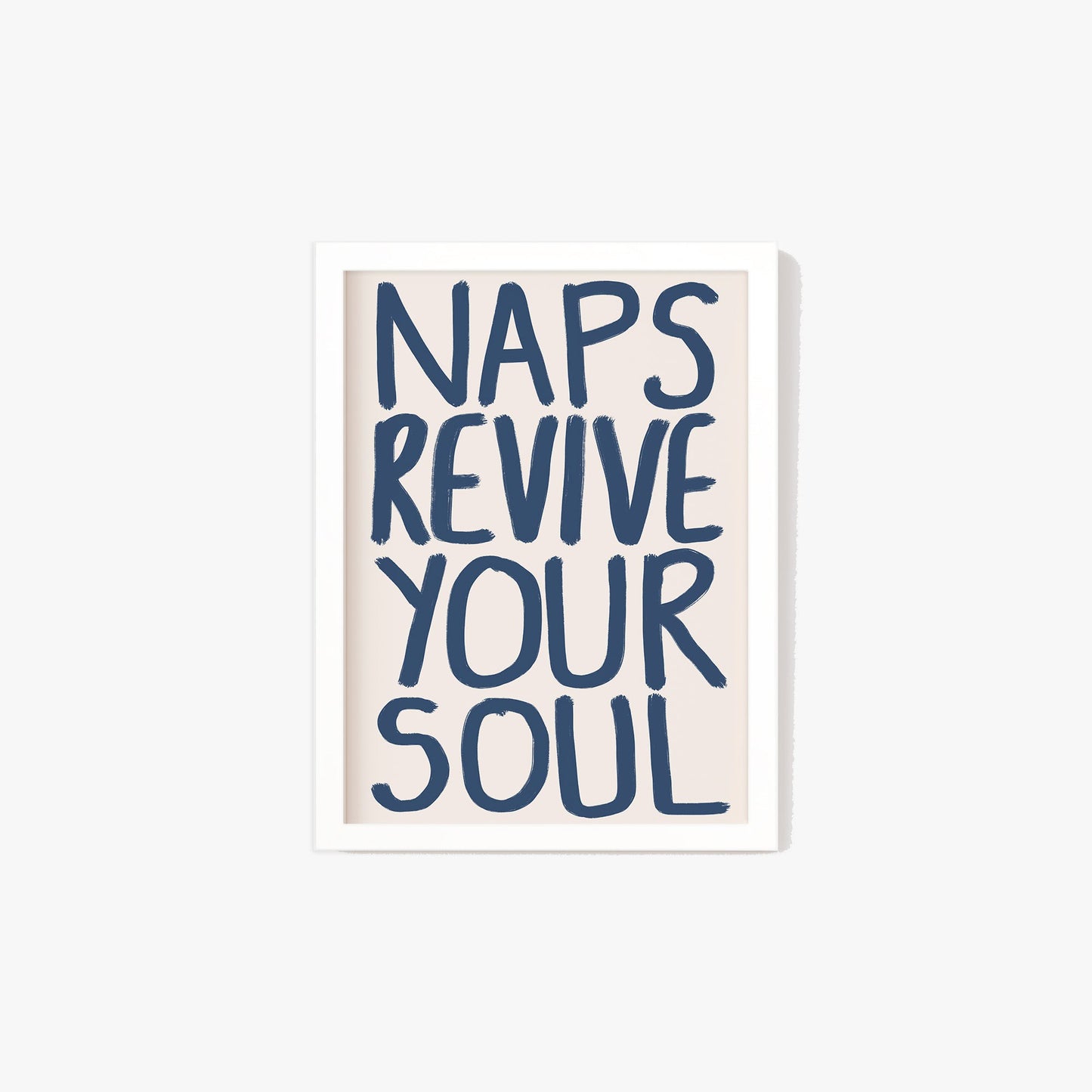 Naps Revive Your Soul Print