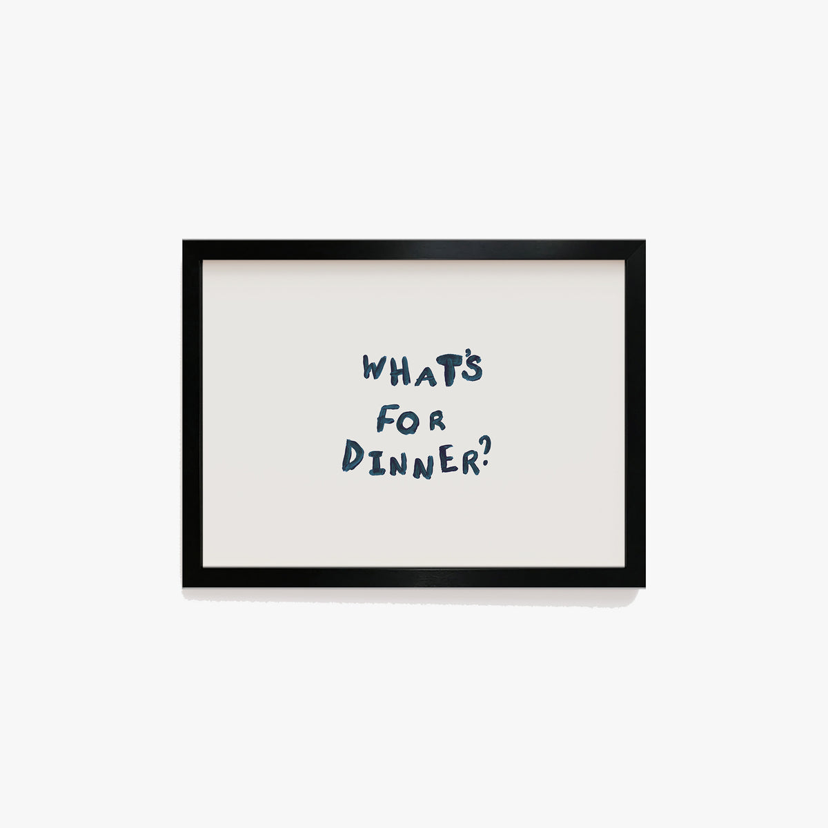 What's For Dinner Hand Painted Print