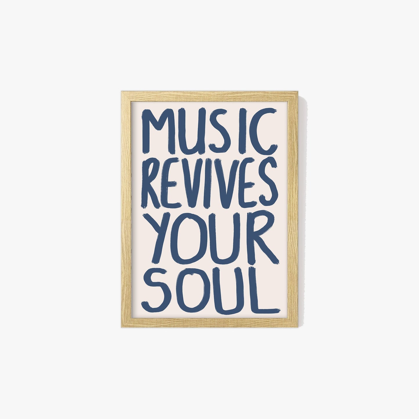 Music Revives Your Soul Print