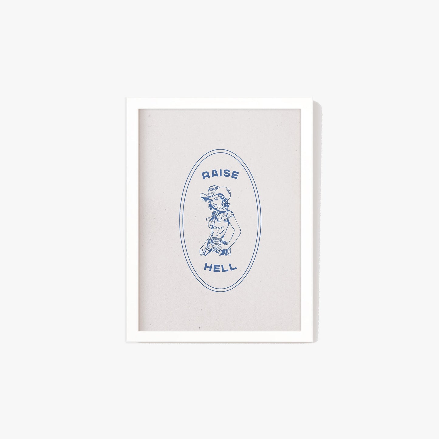 Raise Hell Cowgirl Print