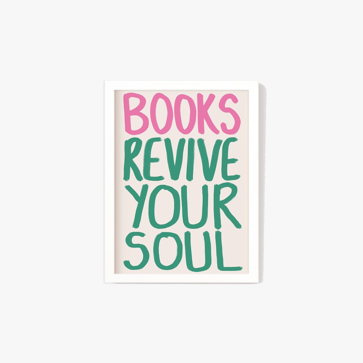 Books Revive Your Soul Print