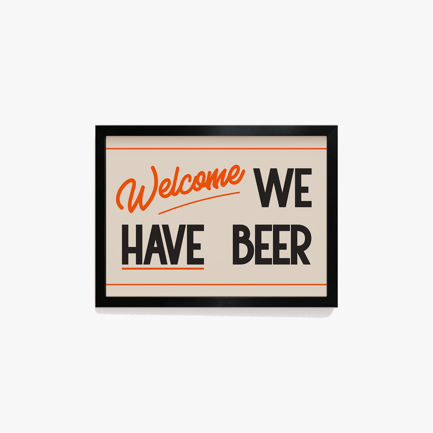 Welcome We Have Beer Print