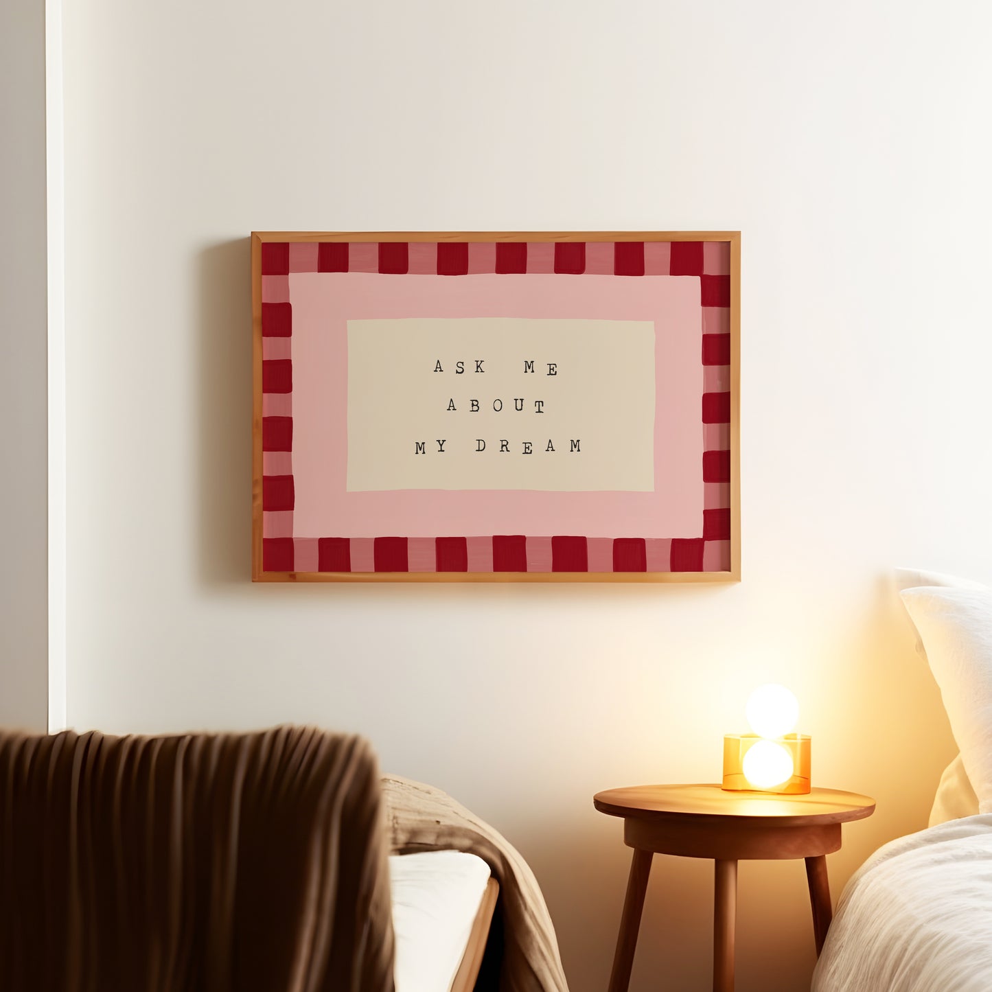 Ask Me About My Dream Print