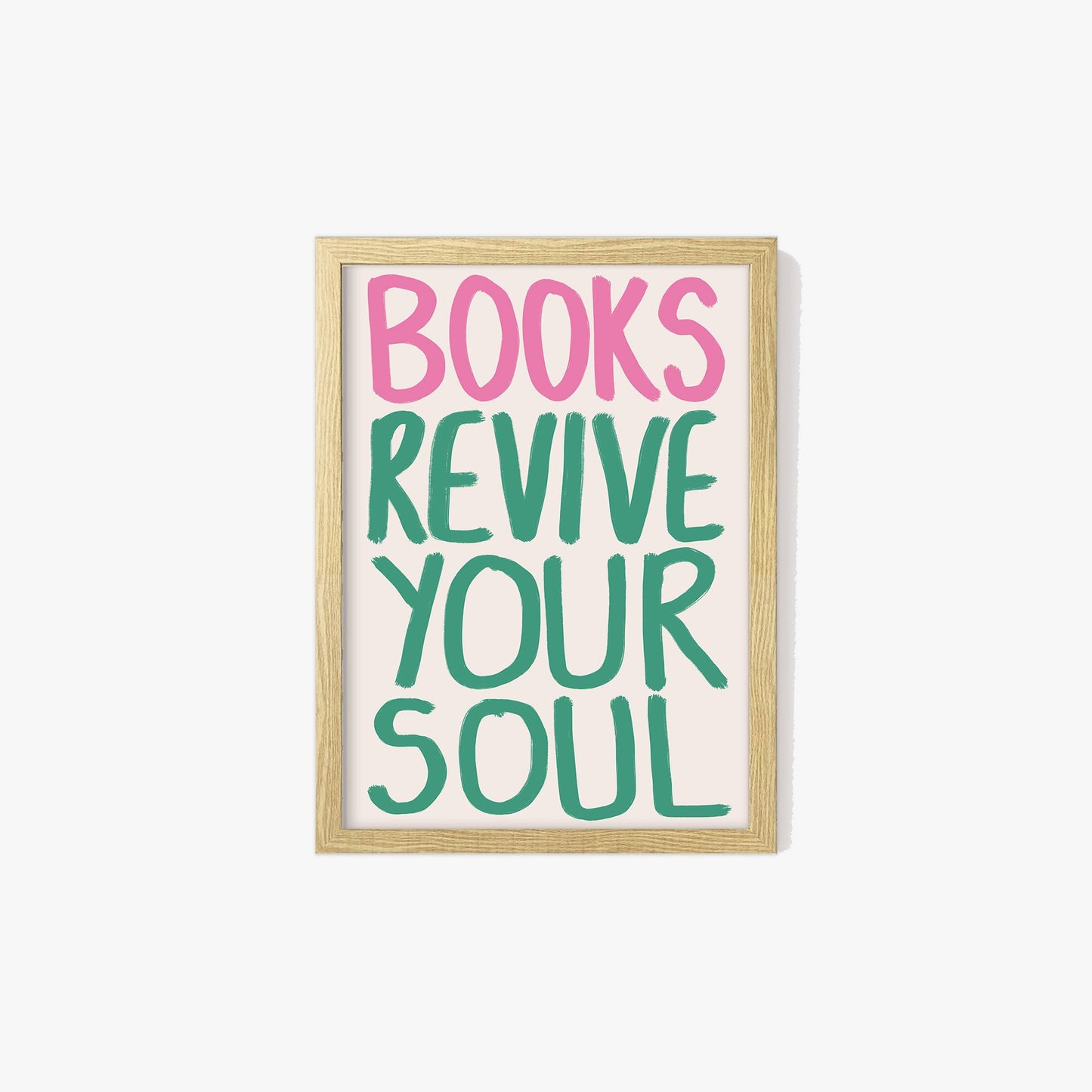 Books Revive Your Soul Print