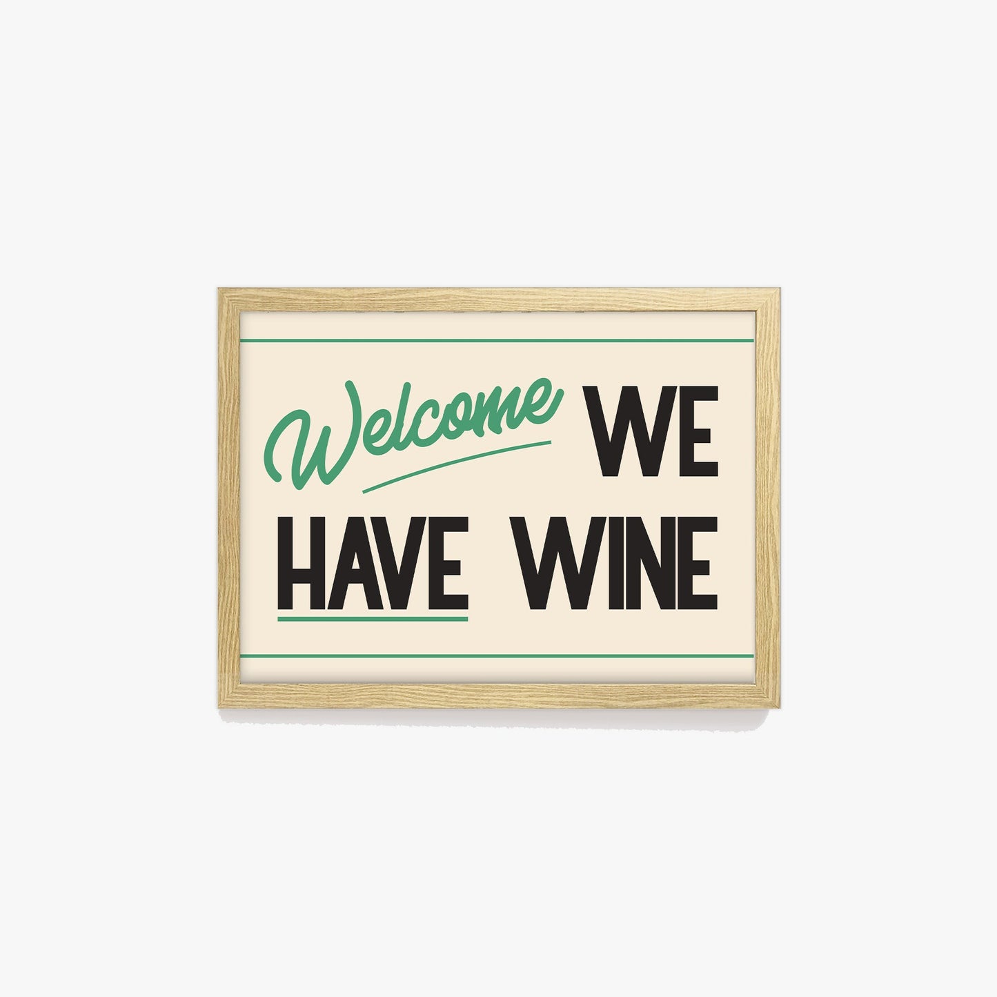 Welcome We Have Wine Print