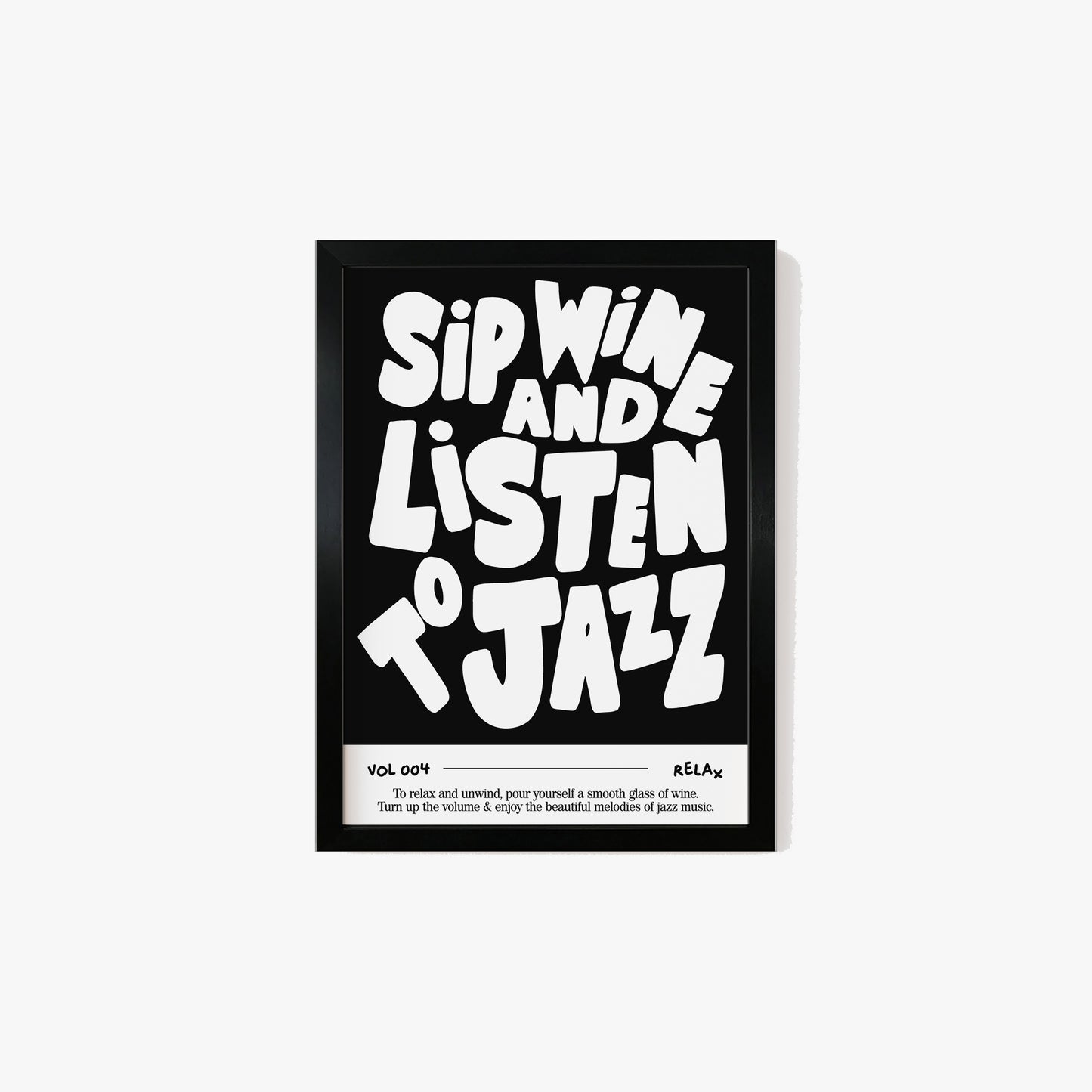 Sip Wine and Listen To Jazz Music Print