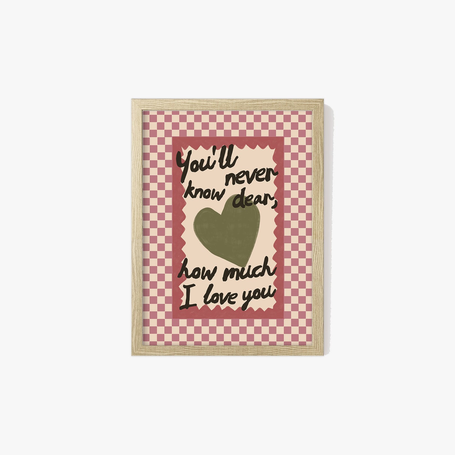 How Much I Love You Checkered Print