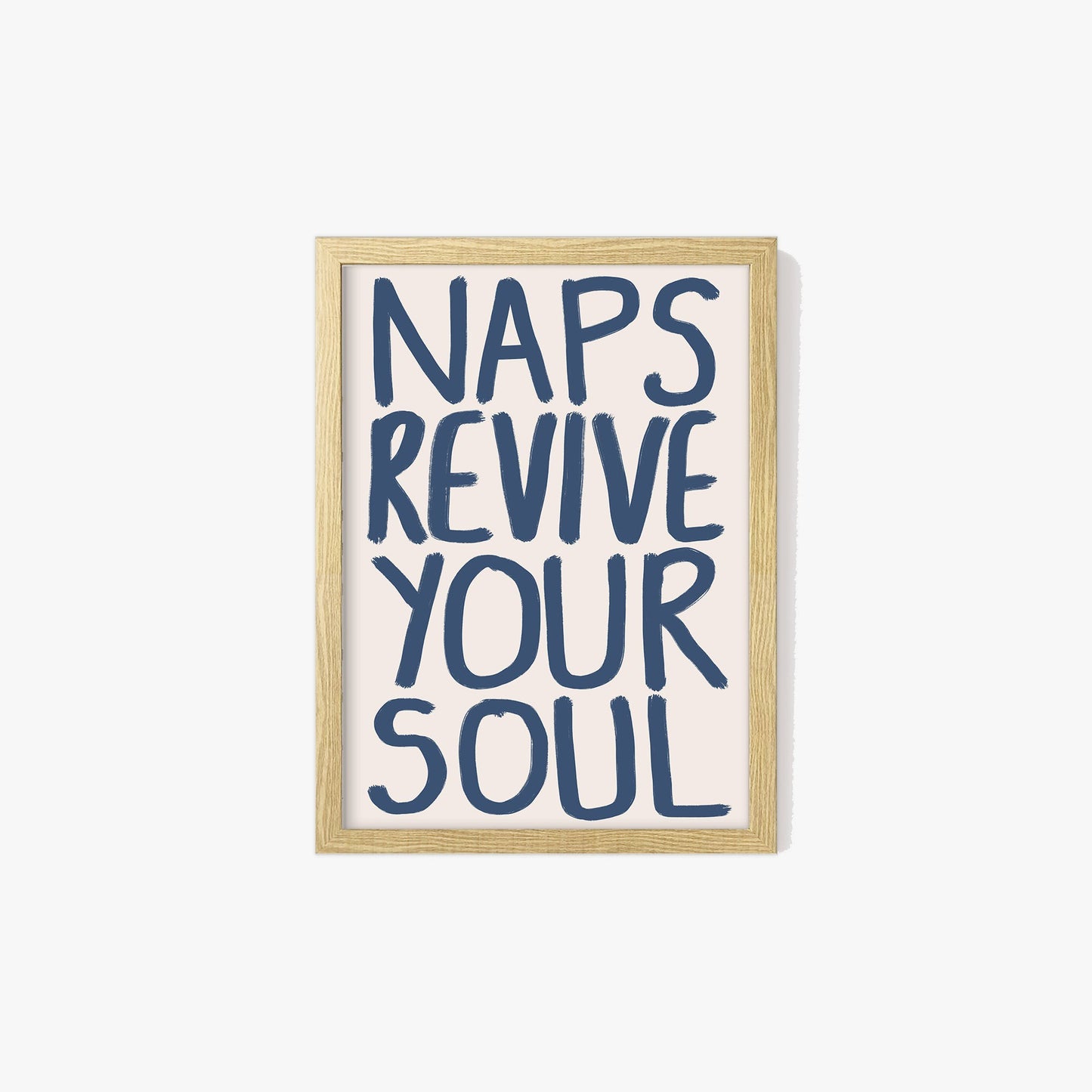 Naps Revive Your Soul Print