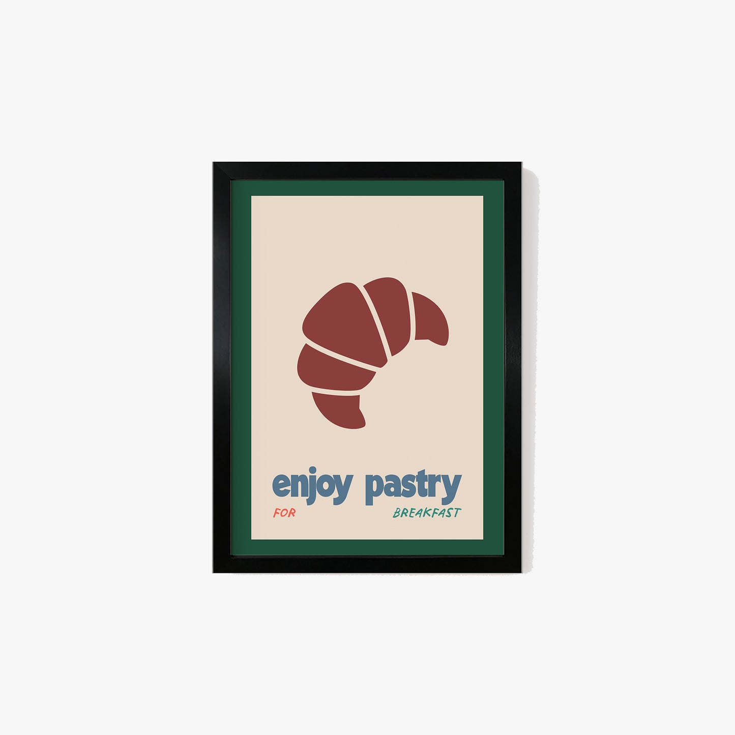 Enjoy Pastry For Breakfast Print