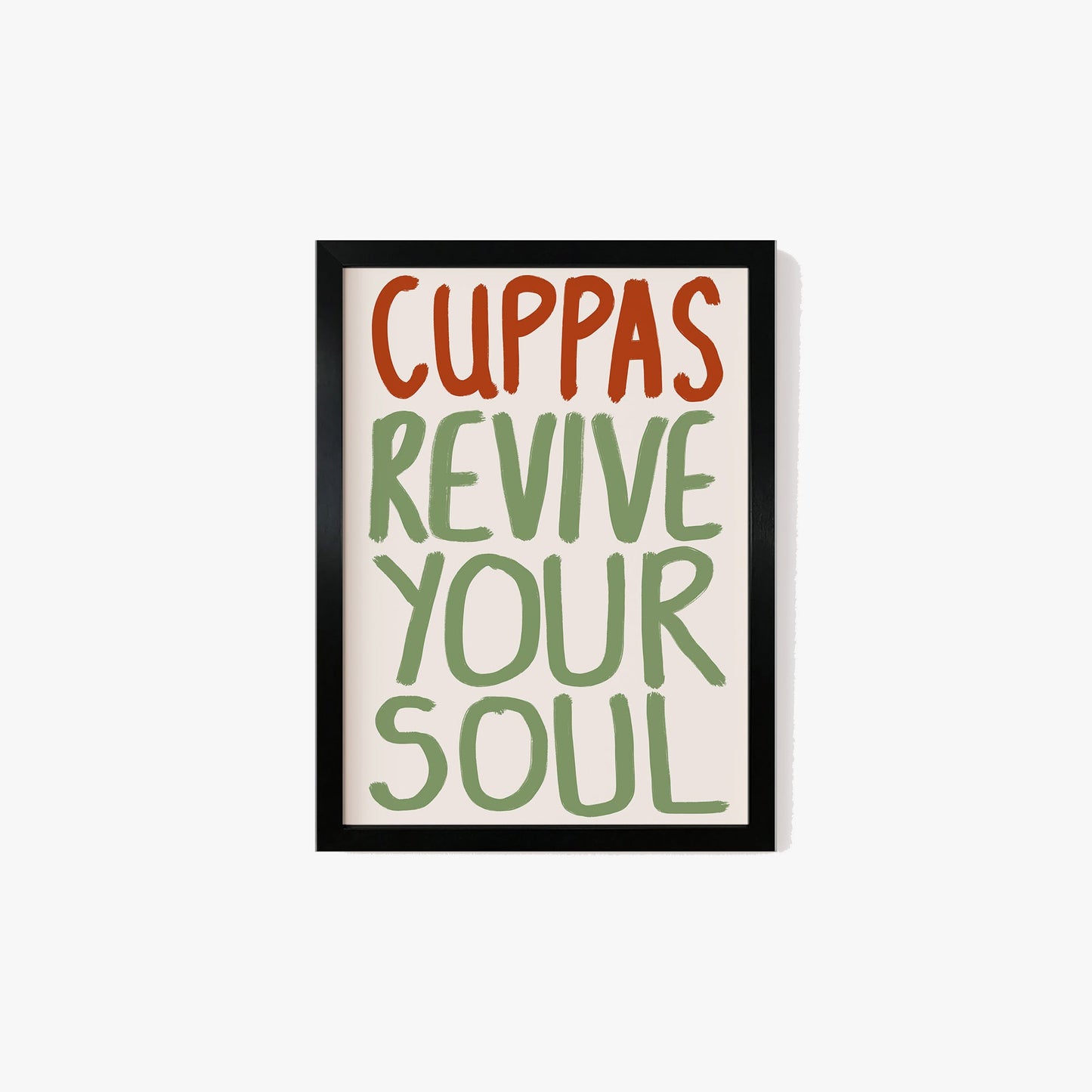 Cuppas Revive Your Soul Print