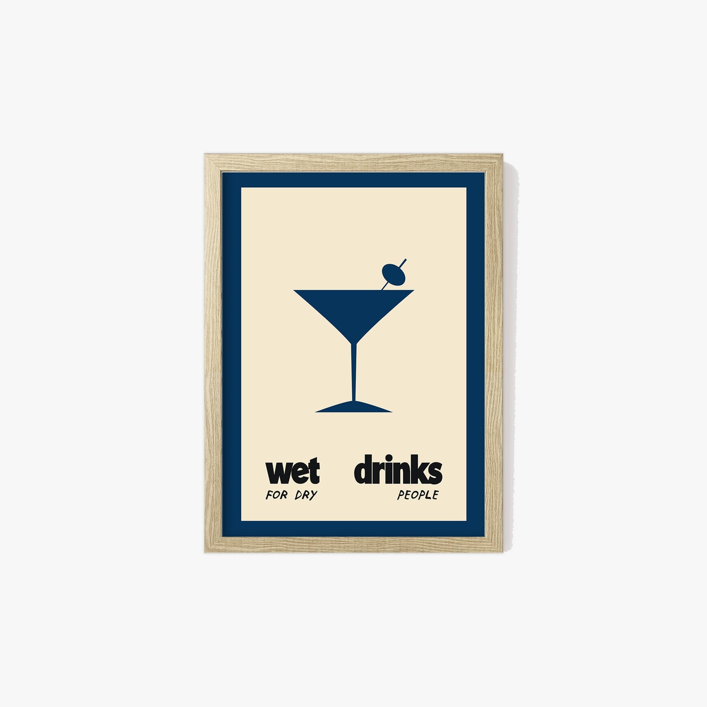 Wet Drinks For Dry People Print