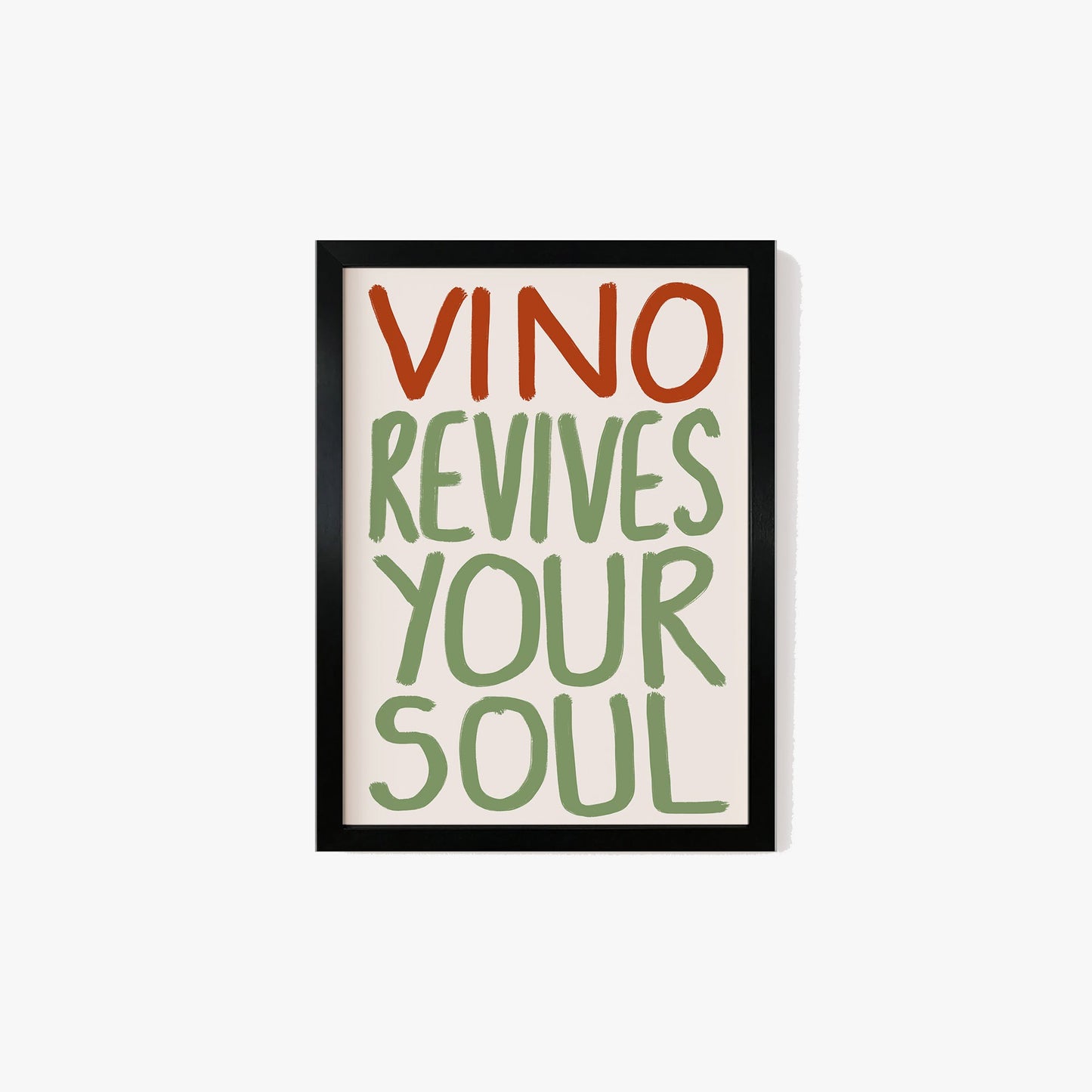 Vino Revives Your Soul Print