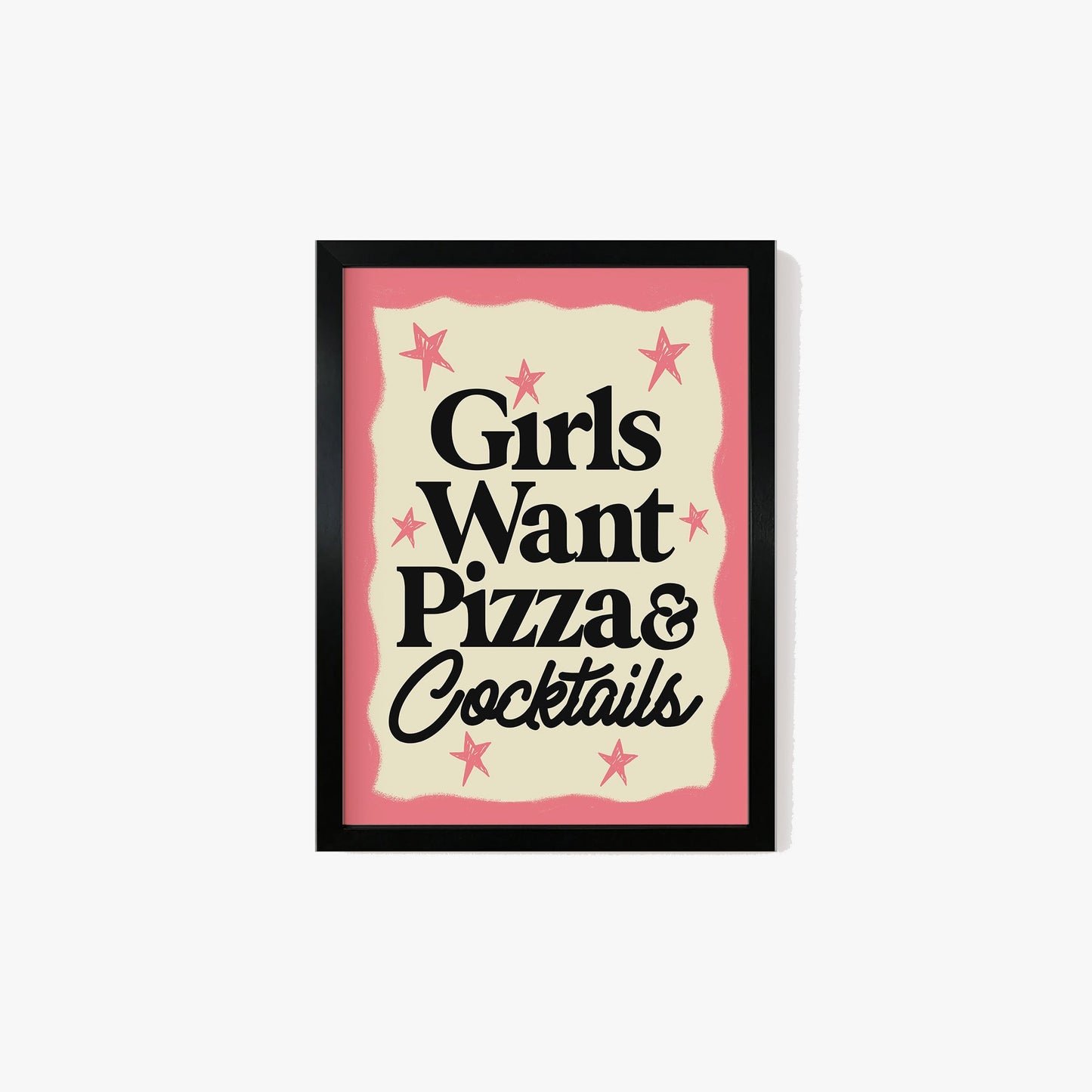 Girls Want Pizza & Cocktails Print