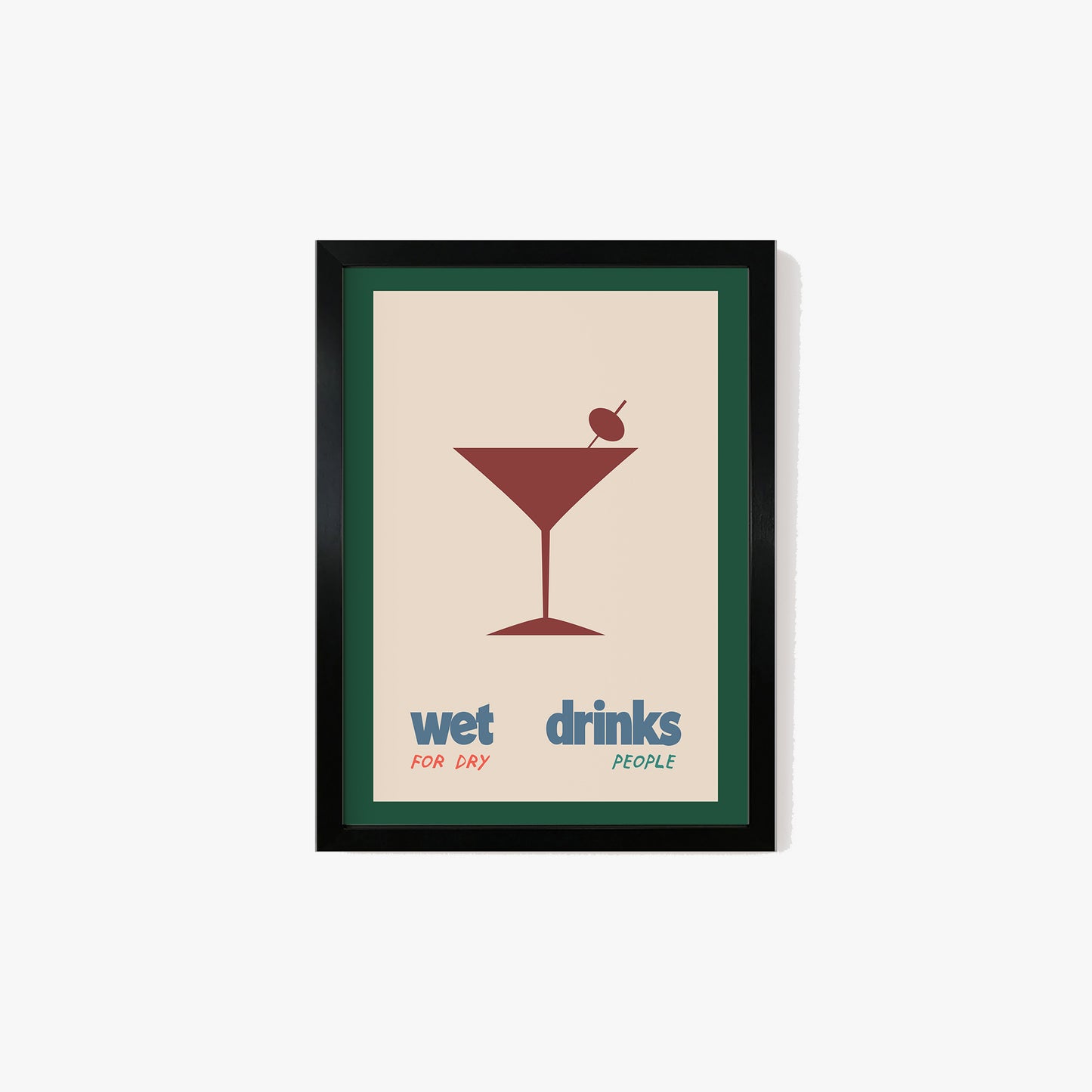 Wet Drinks For Dry People Print