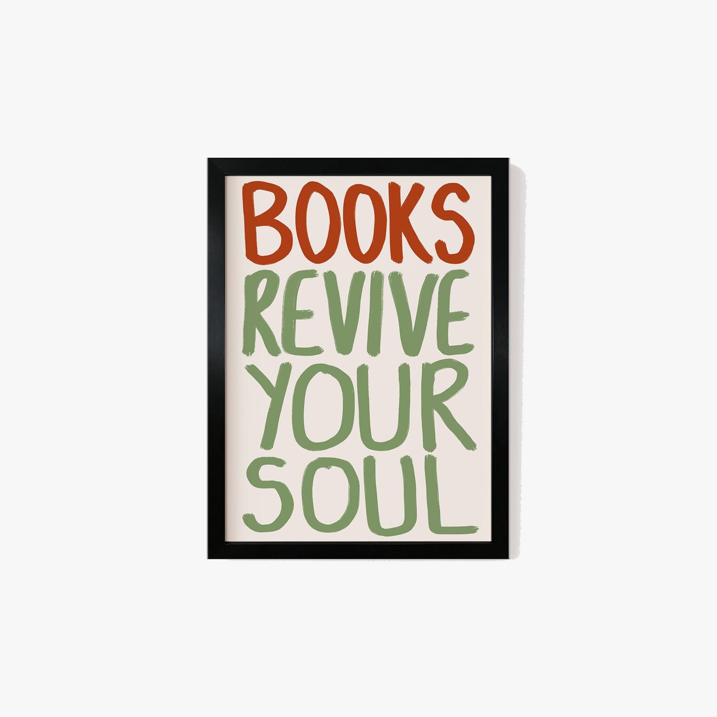 Books Revive Your Soul Print