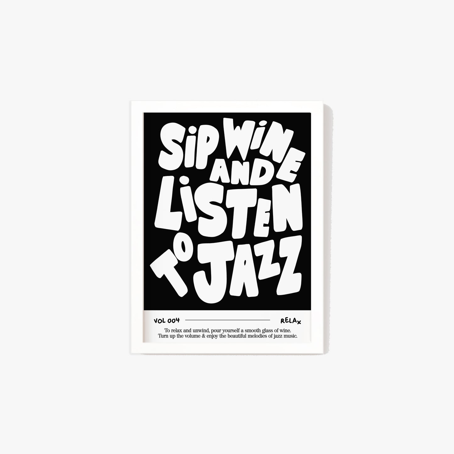 Sip Wine and Listen To Jazz Music Print