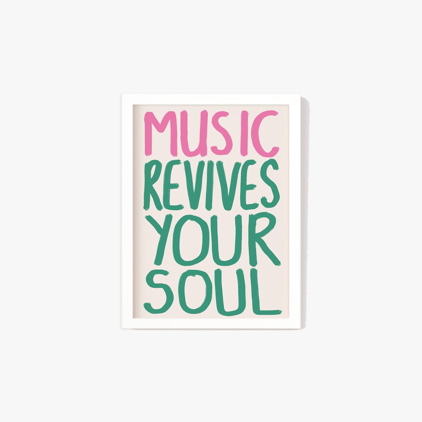 Music Revives Your Soul Print