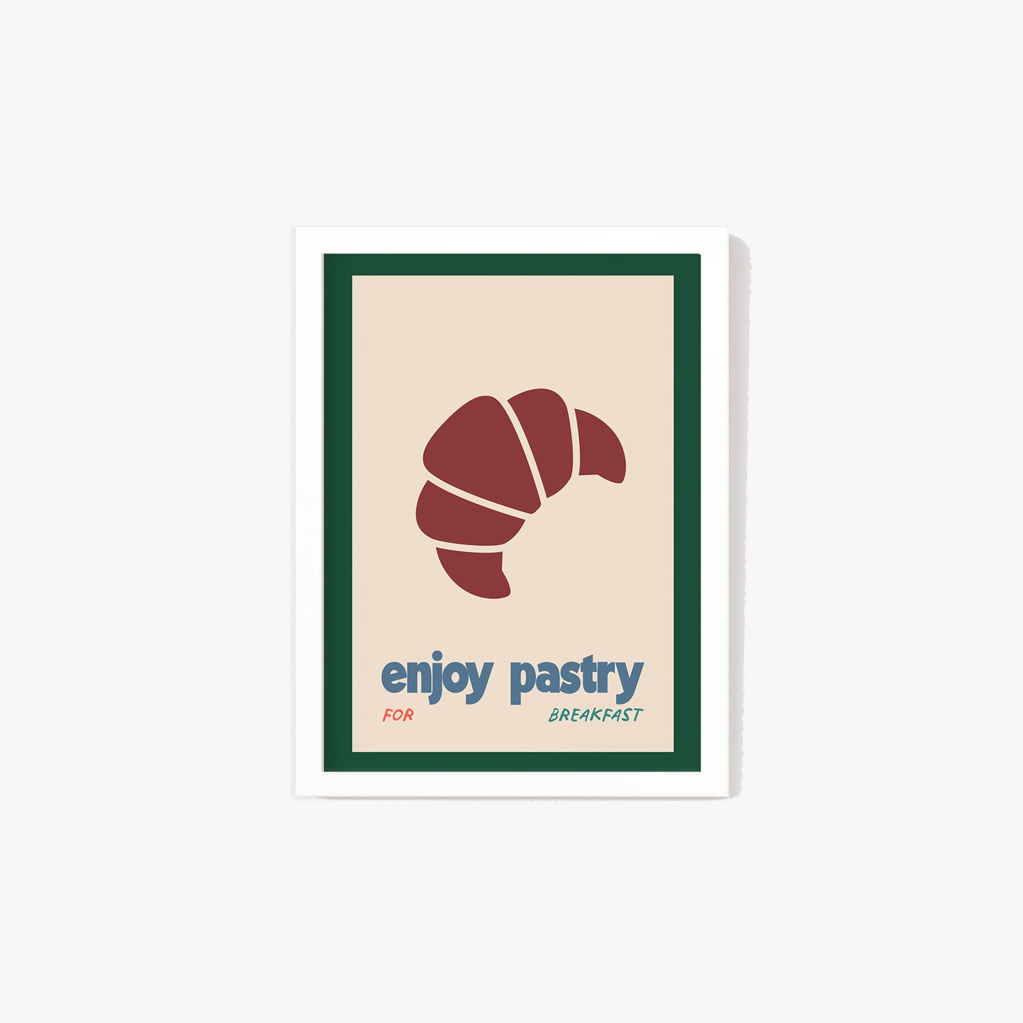 Enjoy Pastry For Breakfast Print