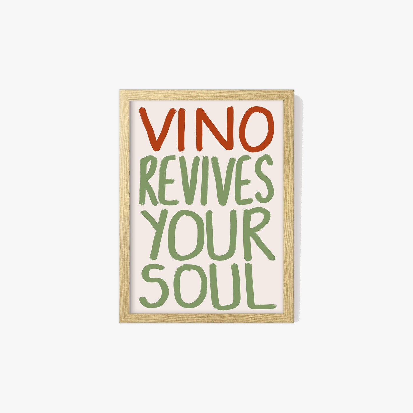 Vino Revives Your Soul Print