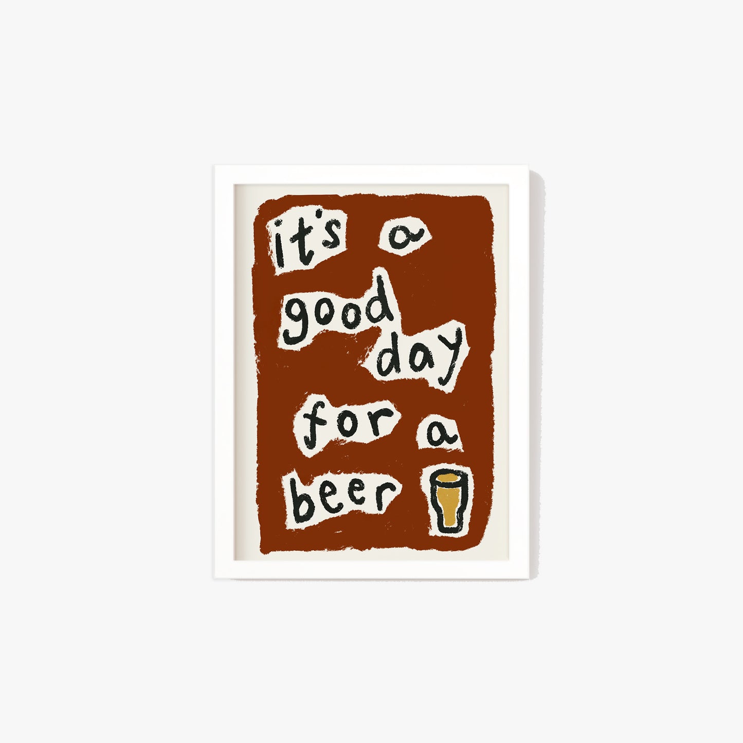 It's a Good Day For a Beer Print