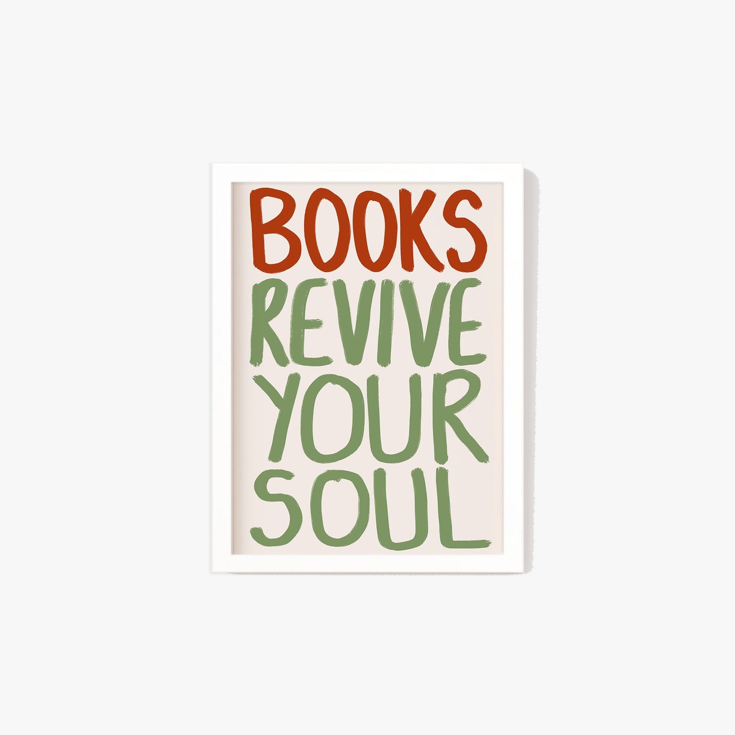 Books Revive Your Soul Print