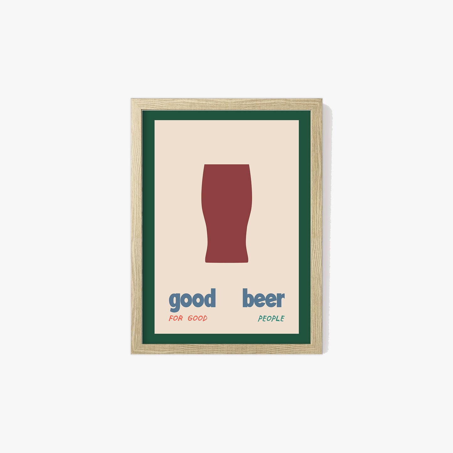 Good Beer For Good People Print