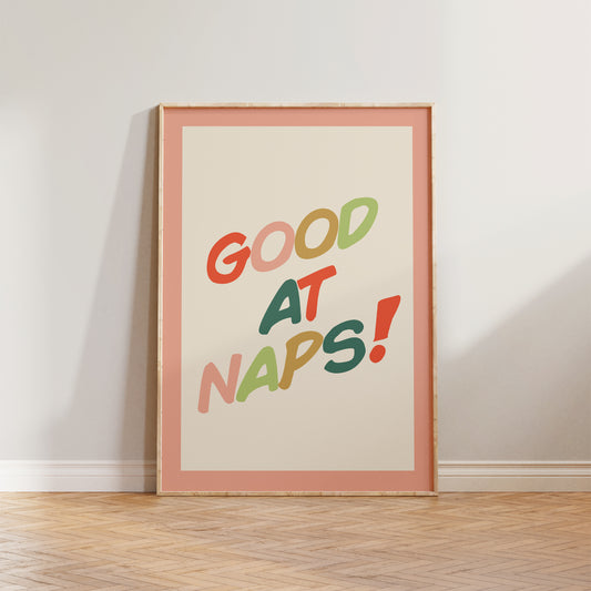 Good At Naps Print