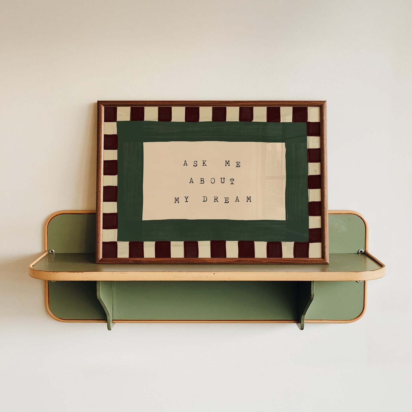 Ask Me About My Dream Print