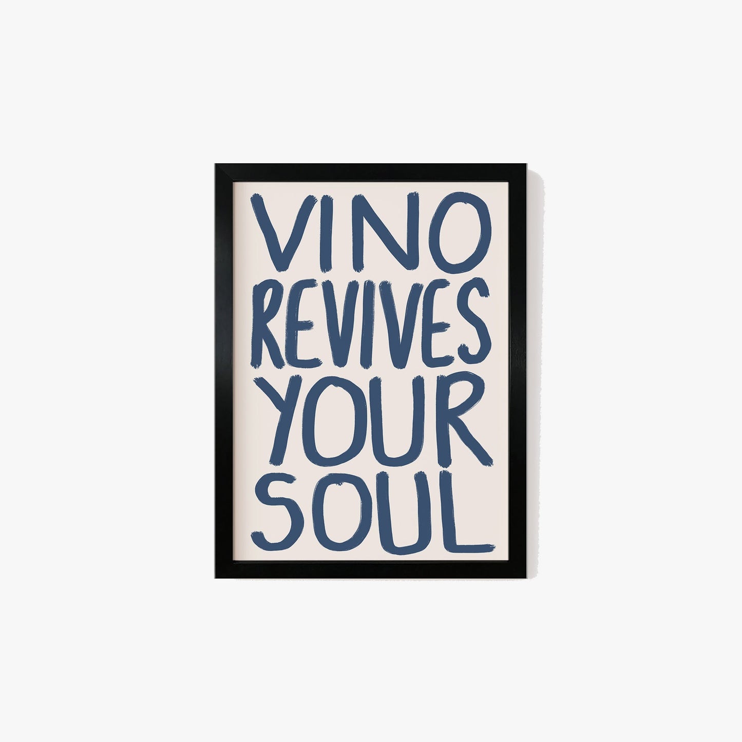 Vino Revives Your Soul Print