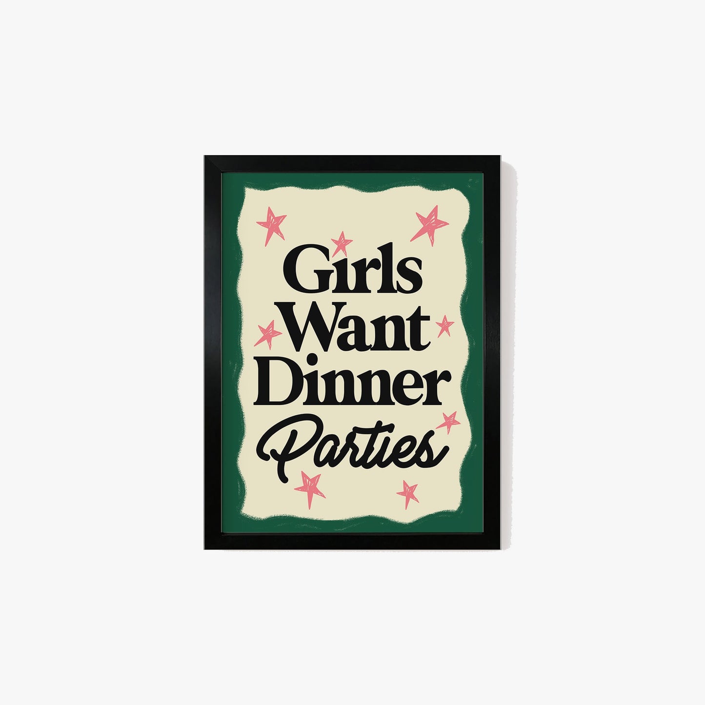 Girls Want Dinner Parties Print