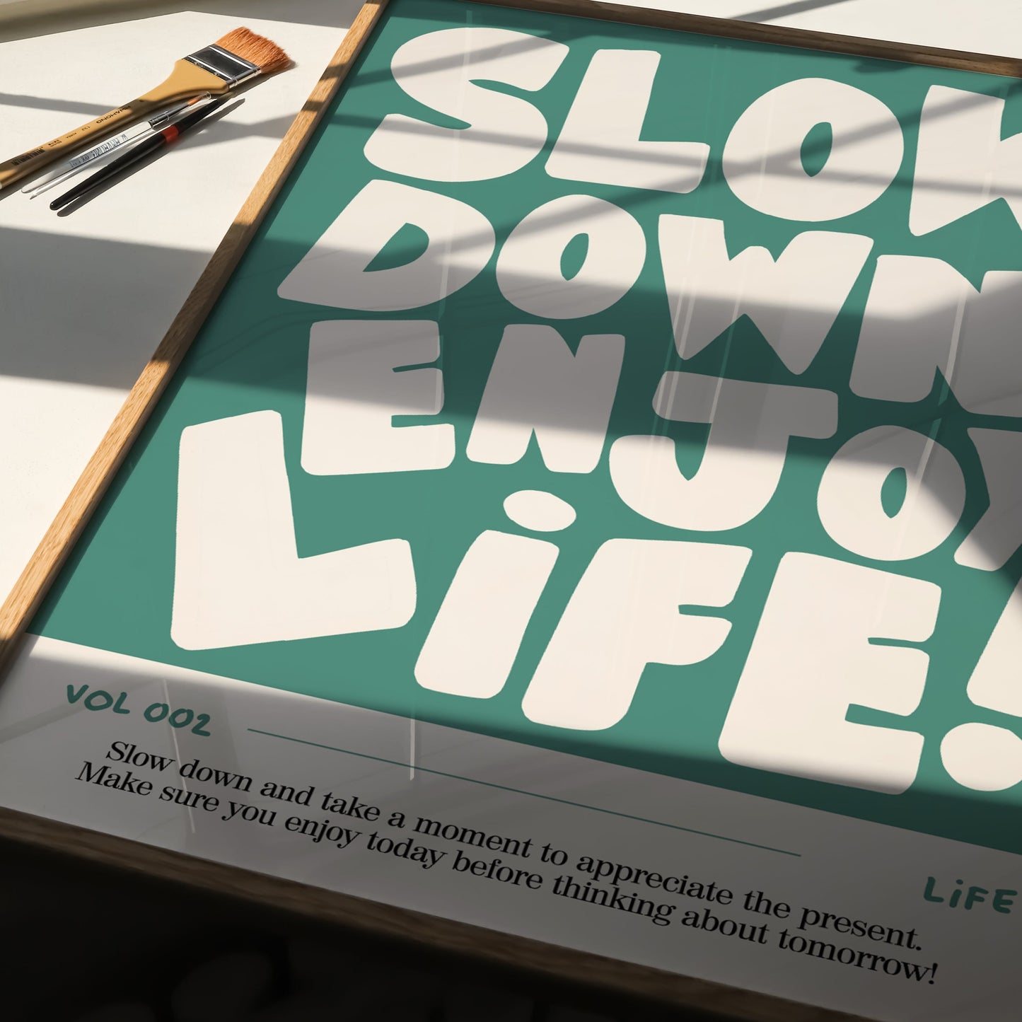 Slow Down, Enjoy Life Print