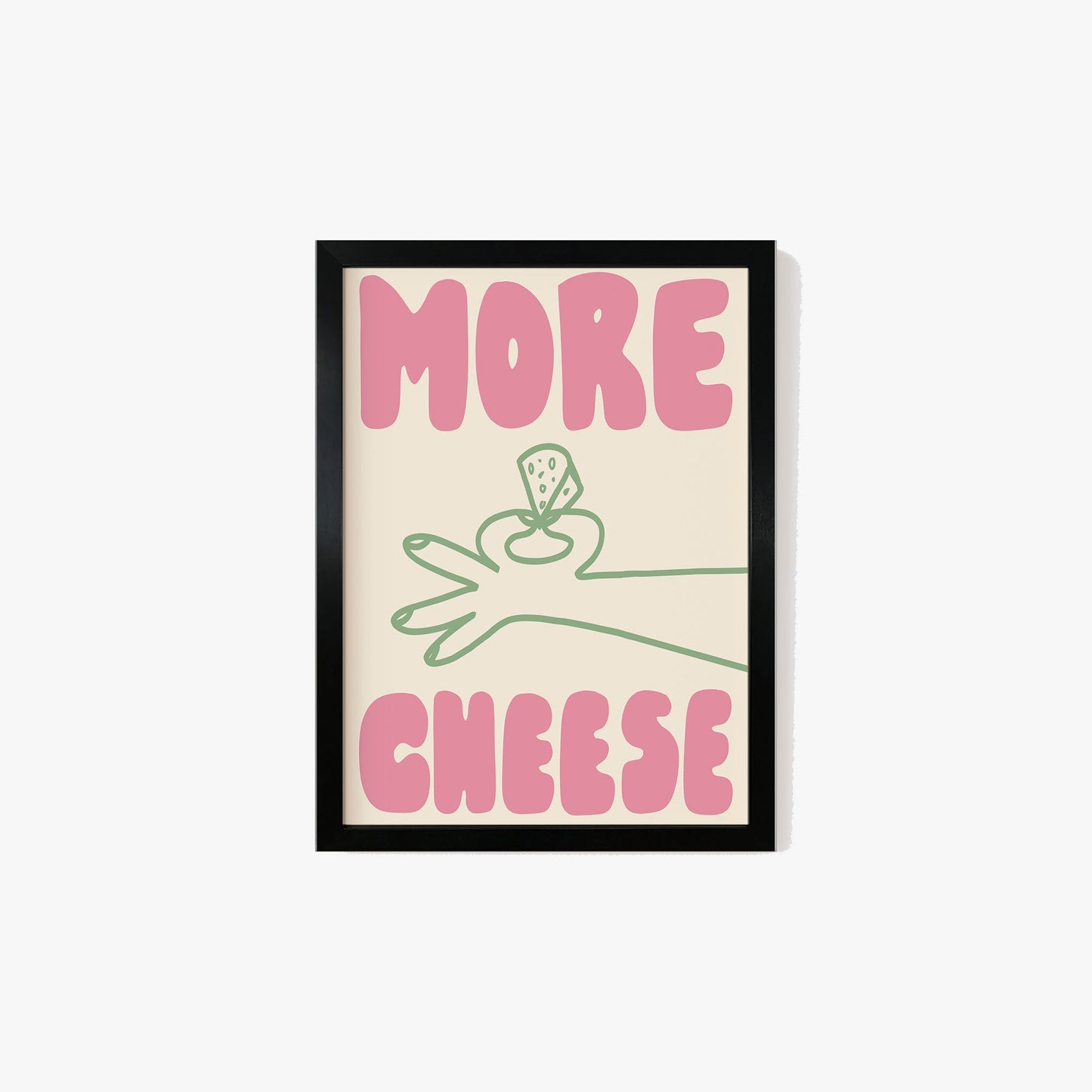 More Cheese Print