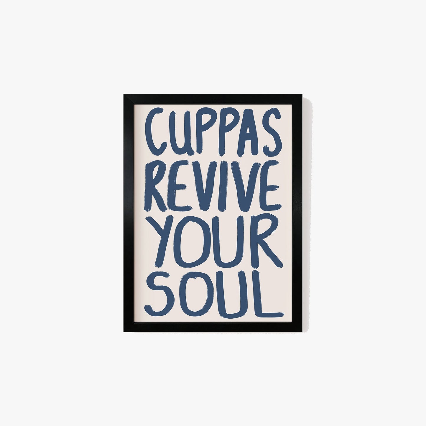 Cuppas Revive Your Soul Print