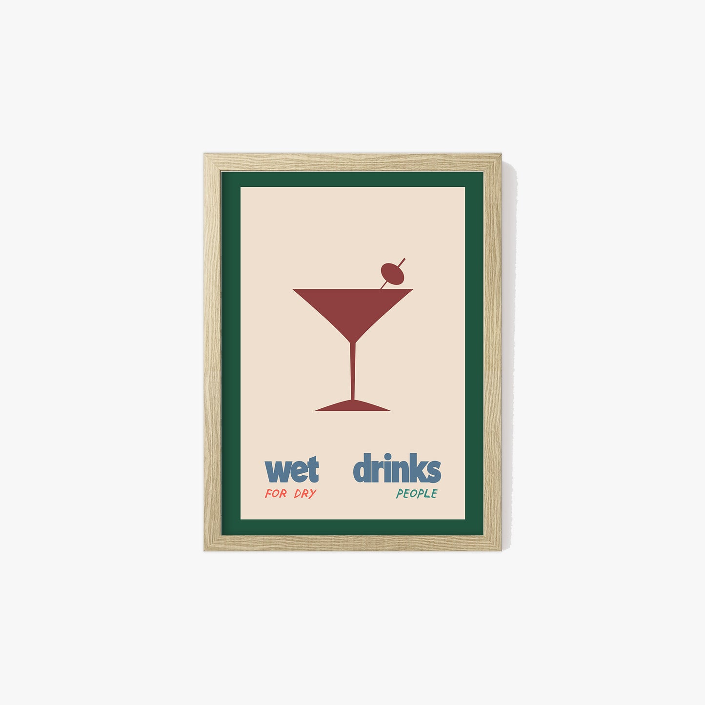 Wet Drinks For Dry People Print