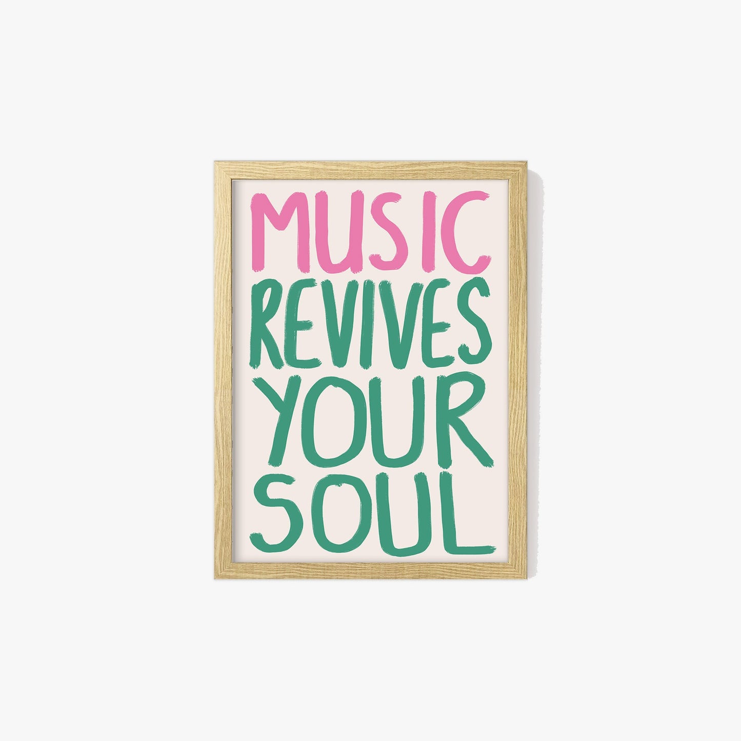 Music Revives Your Soul Print