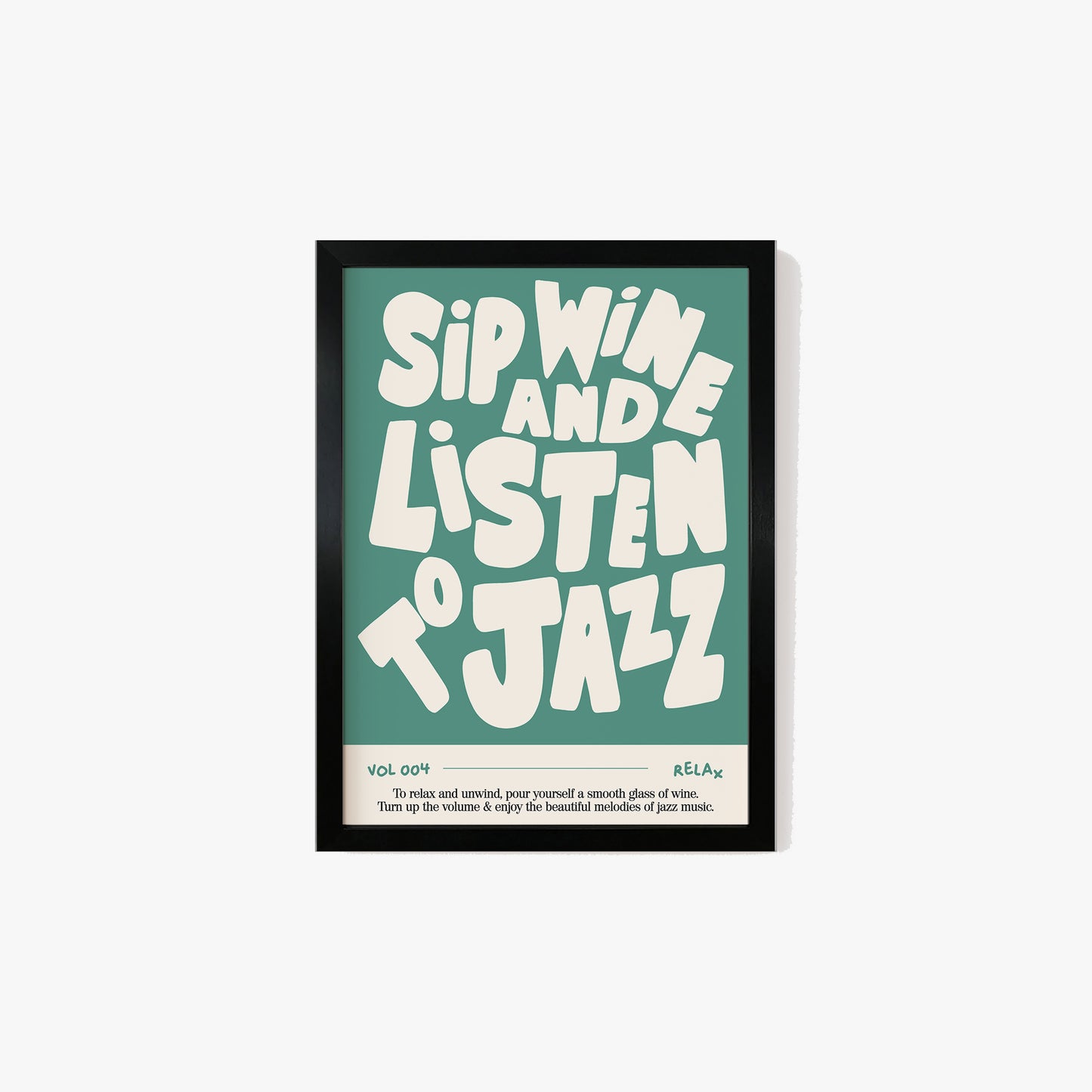 Sip Wine and Listen To Jazz Music Print