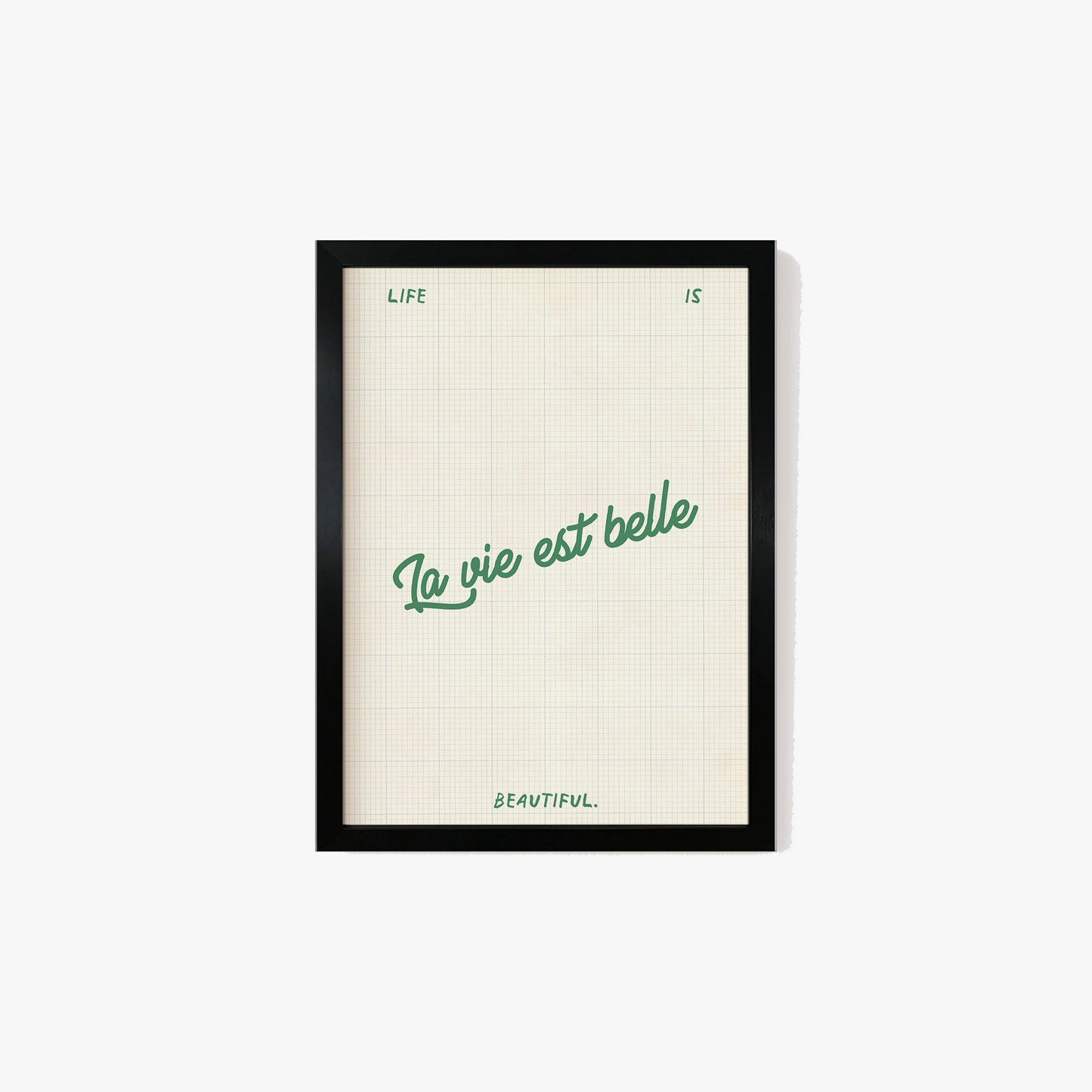 Life Is Beautiful Print