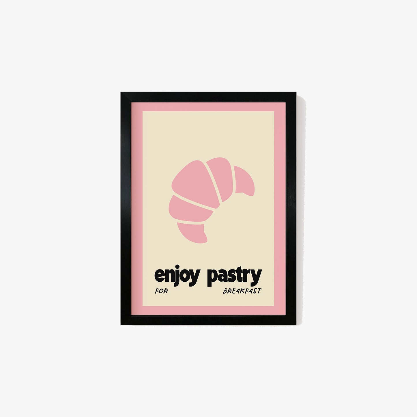 Enjoy Pastry For Breakfast Print