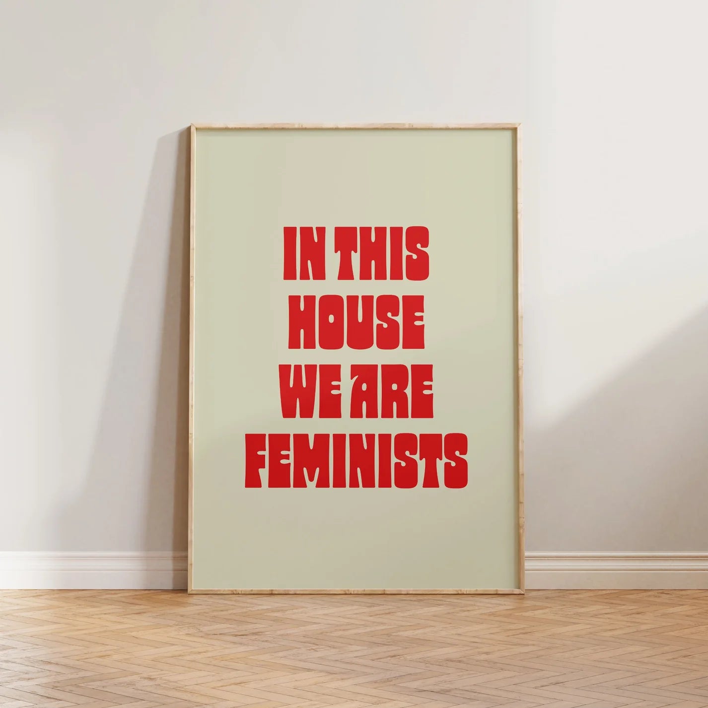 SECONDS In This House We Are Feminists Print