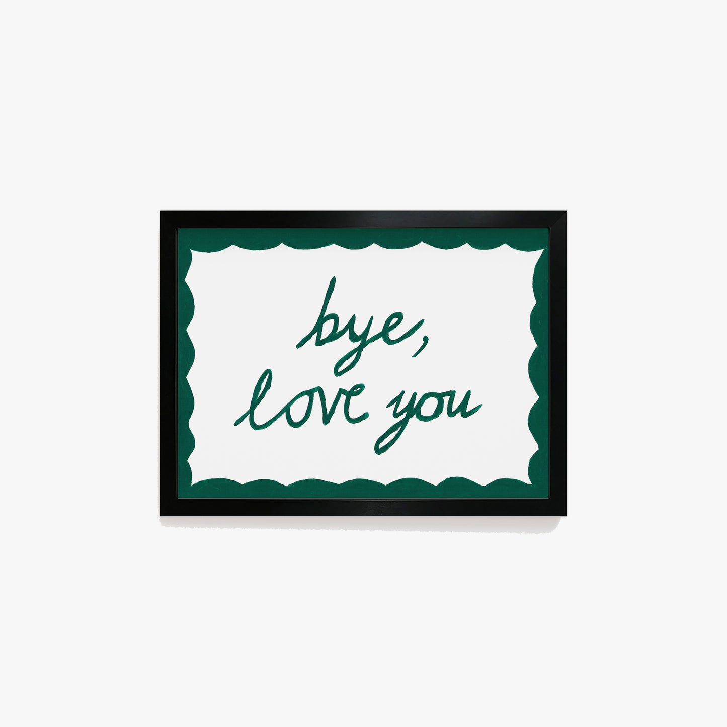 Bye, Love You Hand Painted Print