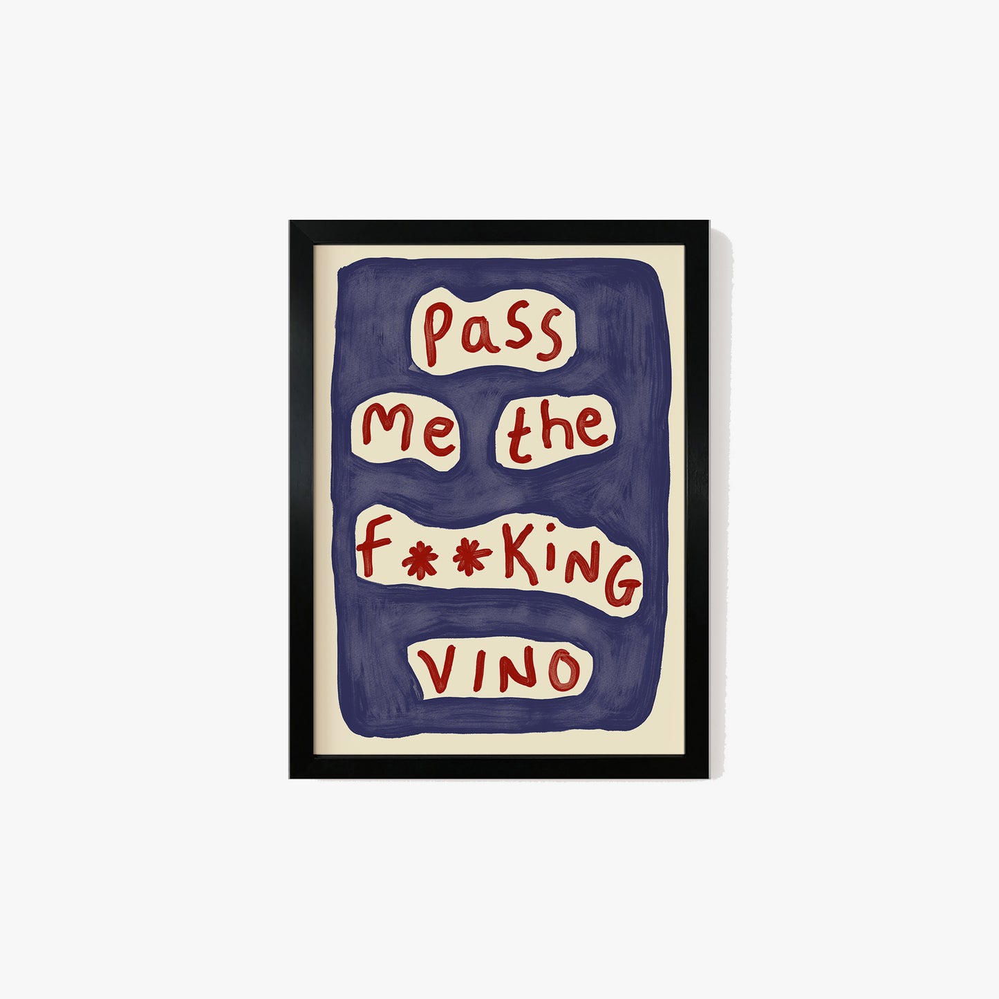 Pass Me The Vino Print