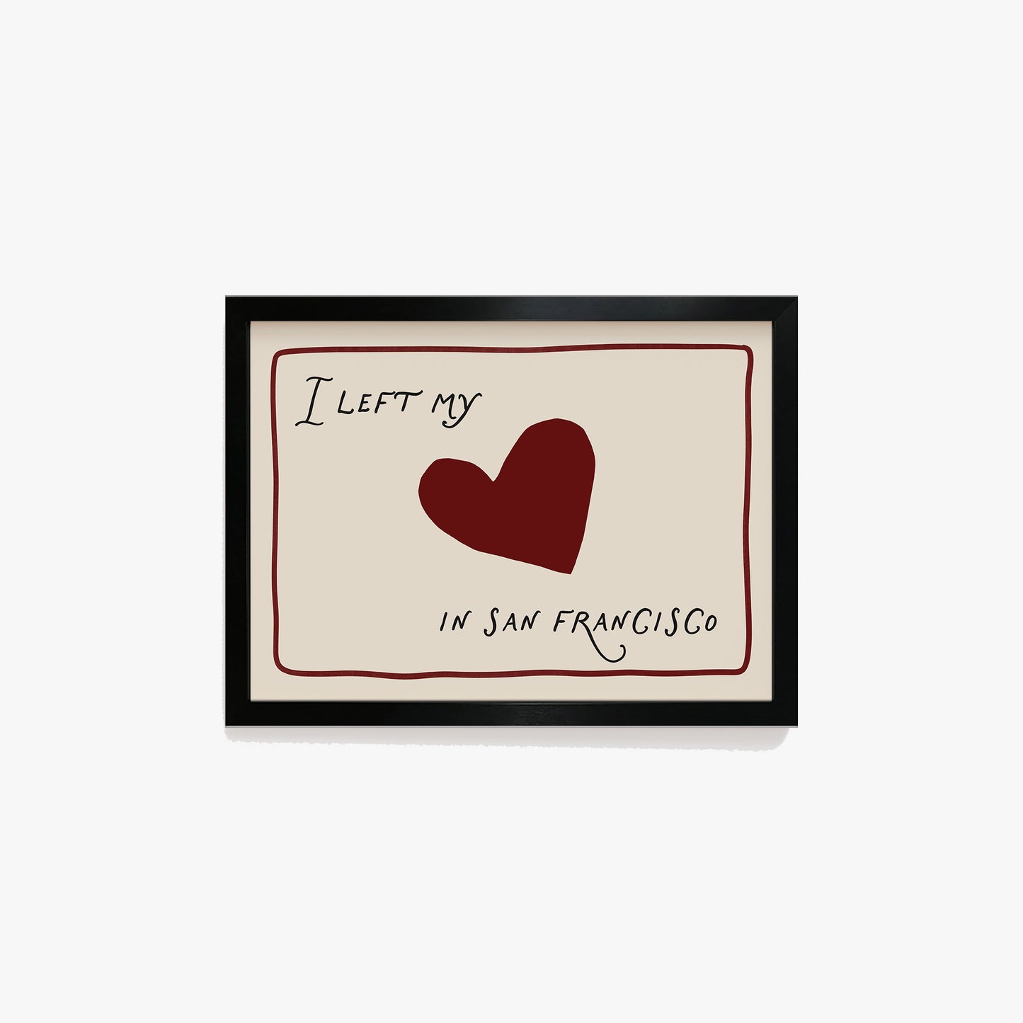 I Left My Heart In San Francisco Print
