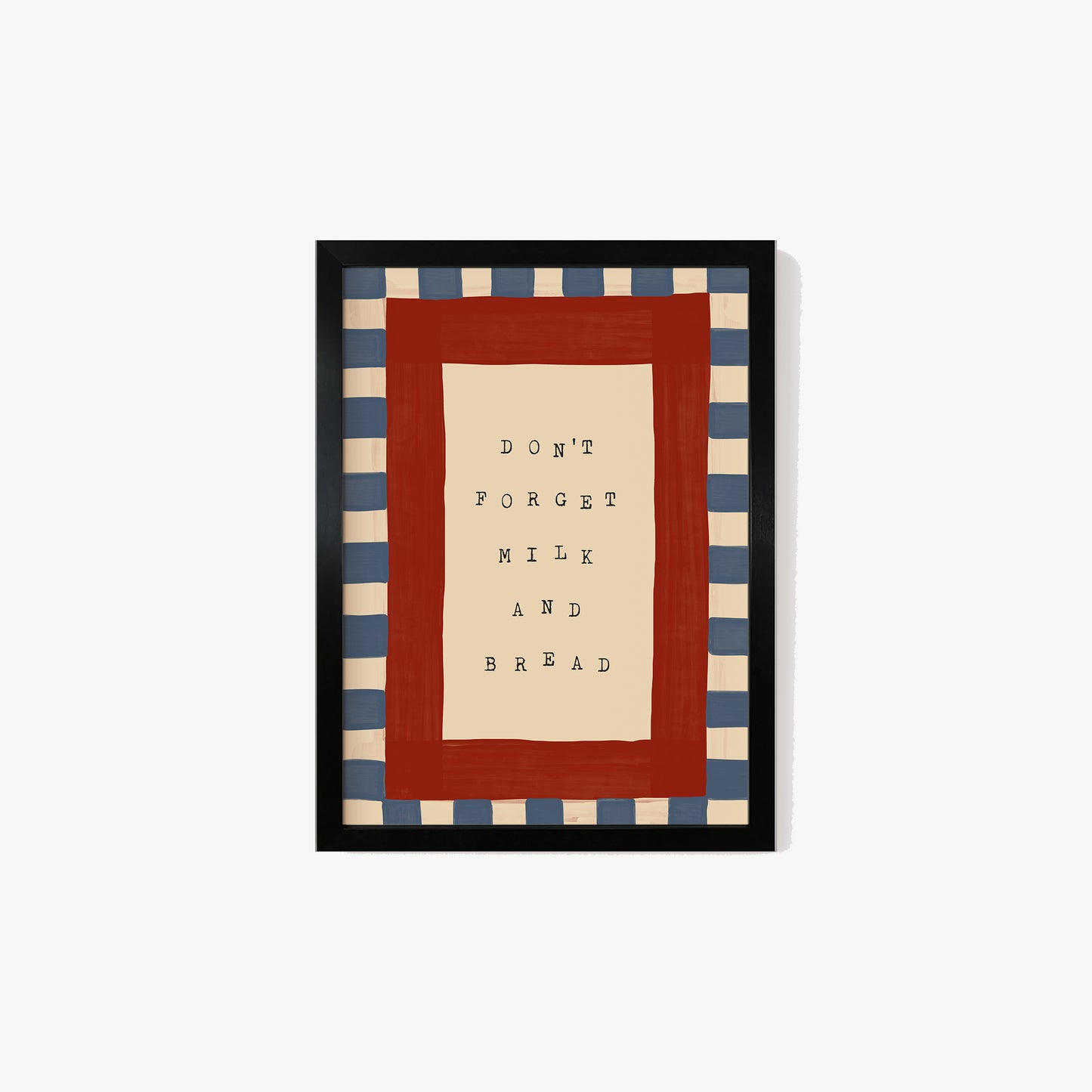 Don't Forget Milk & Bread Print