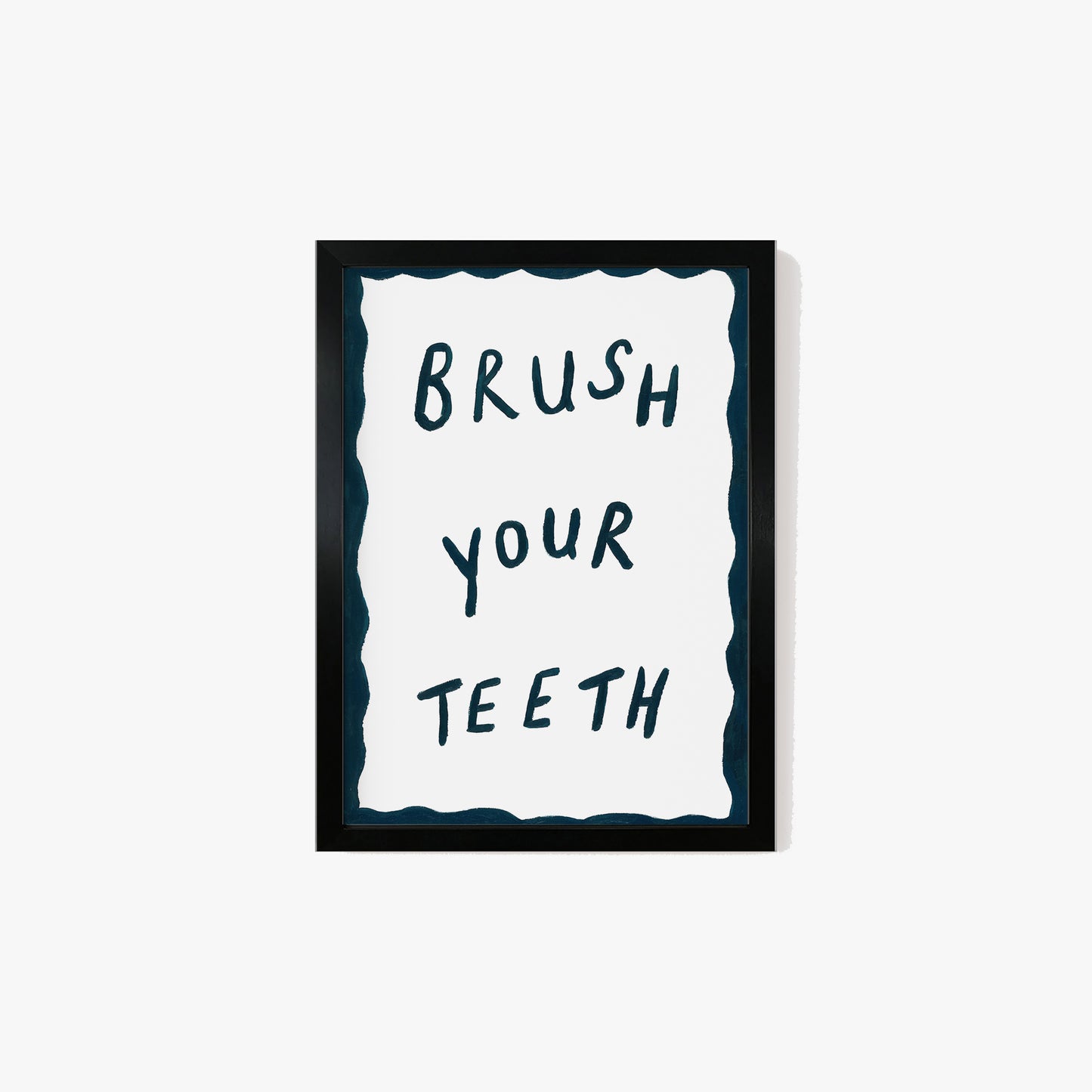 Brush Your Teeth Hand Painted Print