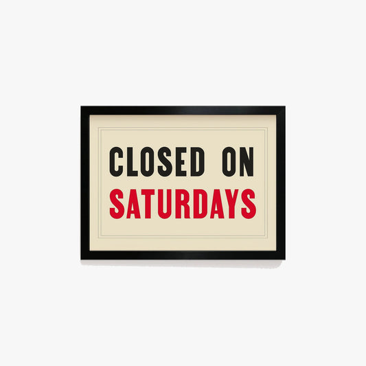 SECONDS Closed On Saturdays Print