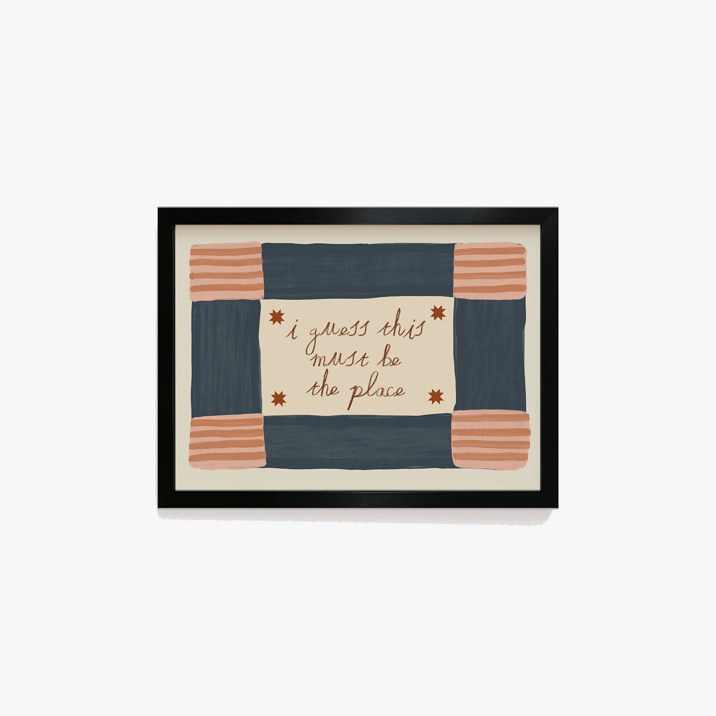 I Guess This Must Be The Place Print