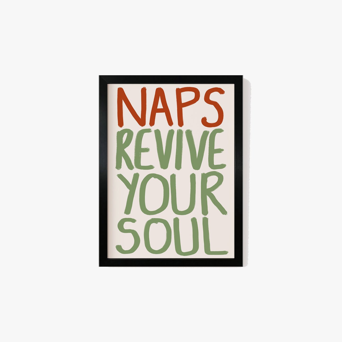 Naps Revive Your Soul Print